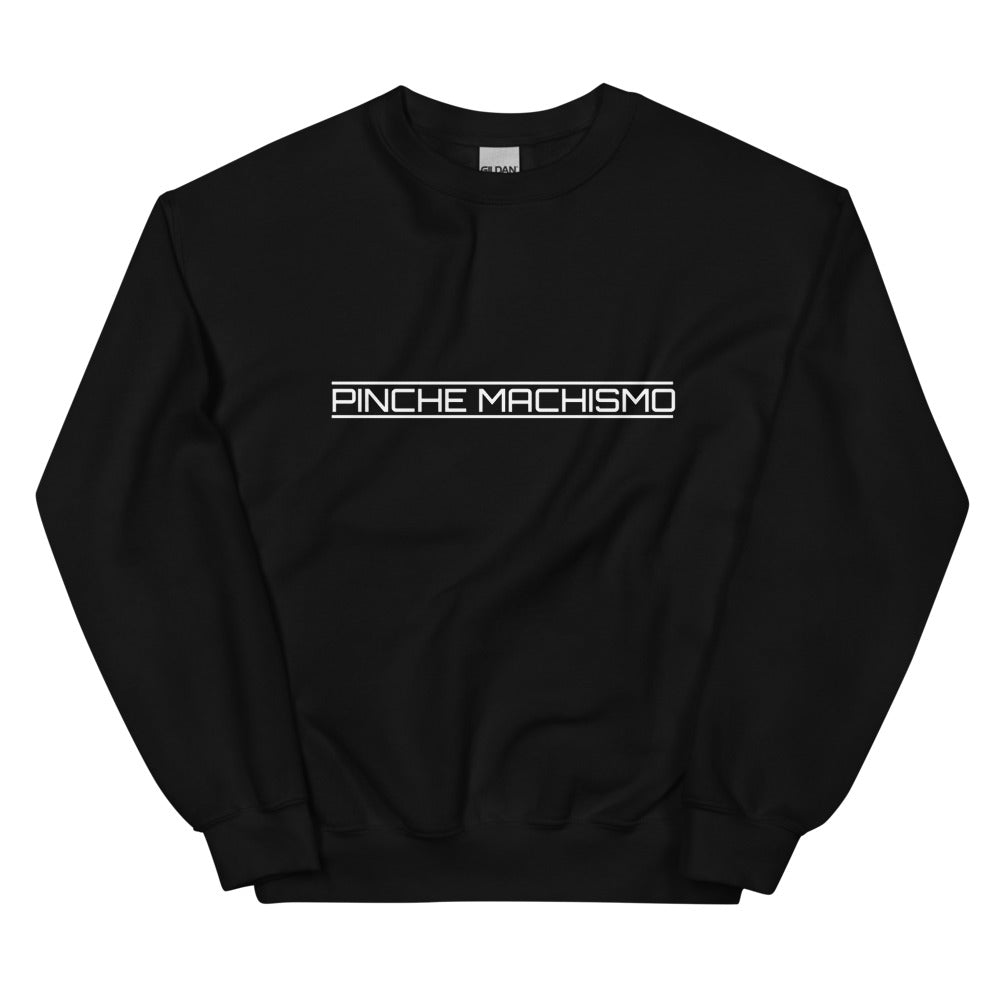 Pinche Machismo Black Unisex Sweatshirt